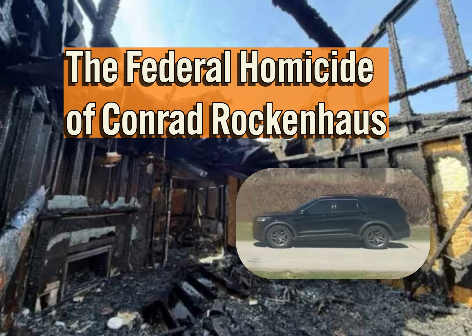 Exposing the Off-the-Books Federal Homicide of Conrad Rockenhaus
